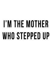 I'm the Mother who Stepped Up