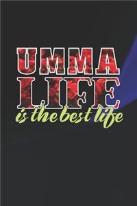 Umma Life Is The Best Life