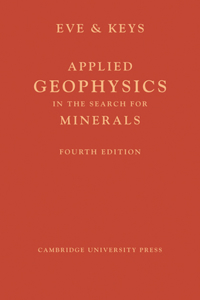 Applied Geophysics in the Search for Minerals