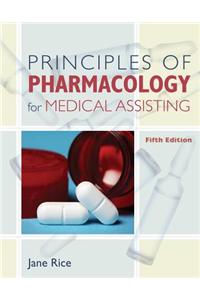 Principles of Pharmacology for Medical Assisting [With CDROM]