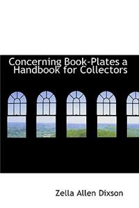 Concerning Book-Plates a Handbook for Collectors