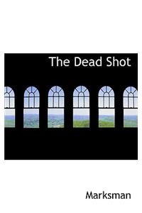 The Dead Shot