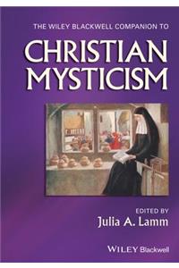 Wiley-Blackwell Companion to Christian Mysticism
