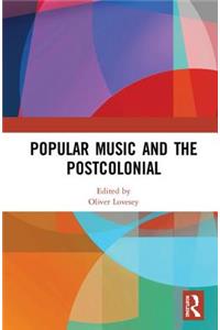 Popular Music and the Postcolonial