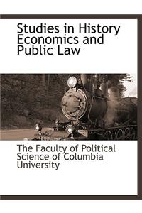 Studies in History Economics and Public Law