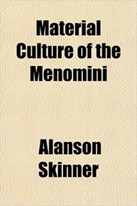 Material Culture of the Menomini
