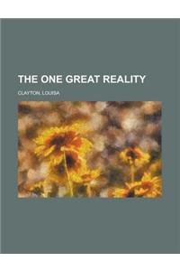 The One Great Reality
