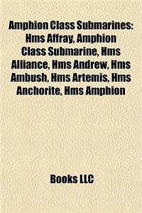 Amphion Class Submarines