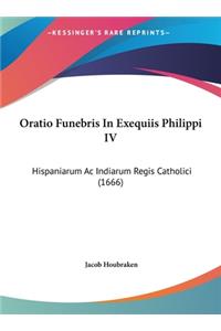 Oratio Funebris in Exequiis Philippi IV