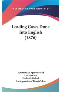 Leading Cases Done Into English (1876)