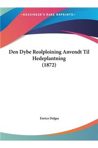 Den Dybe Reolploining Anvendt Til Hedeplantning (1872)