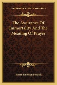 Assurance of Immortality and the Meaning of Prayer