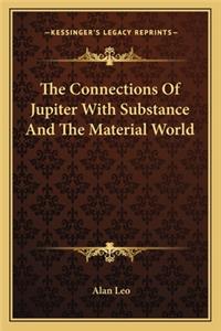 Connections of Jupiter with Substance and the Material World