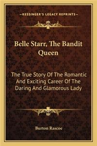 Belle Starr, The Bandit Queen