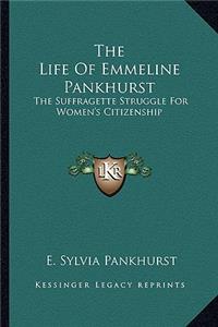 Life Of Emmeline Pankhurst