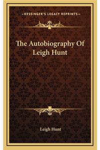 The Autobiography of Leigh Hunt