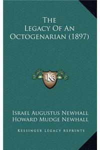 The Legacy of an Octogenarian (1897)
