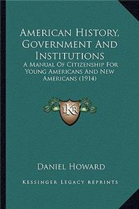American History, Government And Institutions