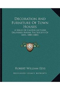 Decoration and Furniture of Town Houses