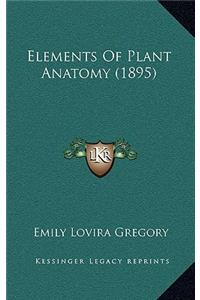 Elements of Plant Anatomy (1895)