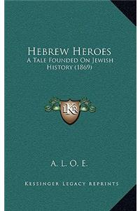 Hebrew Heroes