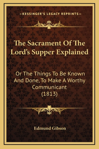 Sacrament Of The Lord's Supper Explained