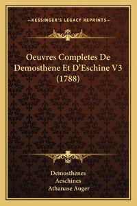 Oeuvres Completes De Demosthene Et D'Eschine V3 (1788)
