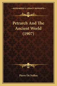 Petrarch And The Ancient World (1907)