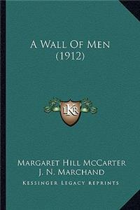 Wall Of Men (1912)