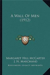 Wall Of Men (1912)