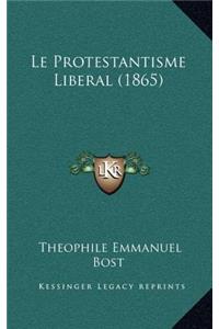 Le Protestantisme Liberal (1865)