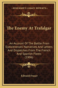 The Enemy At Trafalgar