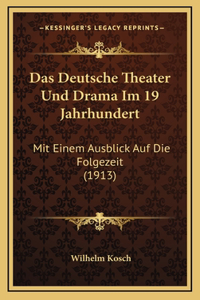 Das Deutsche Theater Und Drama Im 19 Jahrhundert