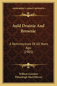 Auld Drainie And Brownie