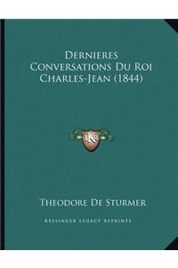 Dernieres Conversations Du Roi Charles-Jean (1844)