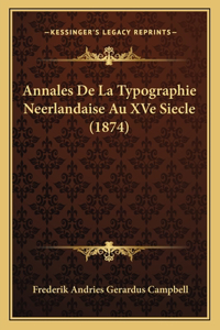 Annales De La Typographie Neerlandaise Au XVe Siecle (1874)