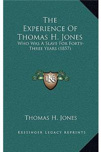 The Experience of Thomas H. Jones
