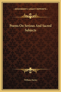 Poems On Serious And Sacred Subjects