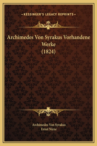 Archimedes Von Syrakus Vorhandene Werke (1824)