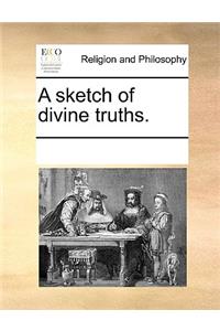 A Sketch of Divine Truths.