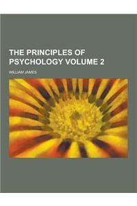 The Principles of Psychology Volume 2