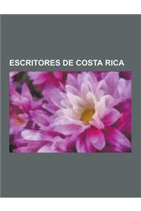 Escritores de Costa Rica: Jose Leon Sanchez, Max Jimenez, Luisa Gonzalez, Yolanda Oreamuno, Carlos Salazar Herrera, Eugenio Rodriguez Vega, Abel