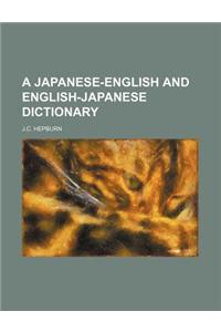 A Japanese-English and English-Japanese Dictionary