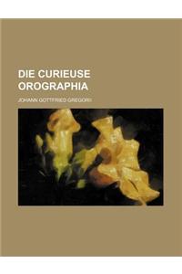 Die Curieuse Orographia