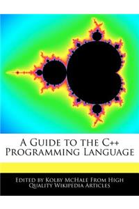 A Guide to the C++ Programming Language