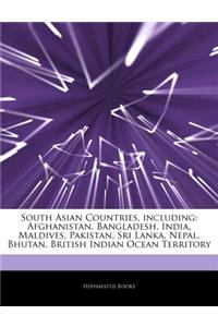 Articles on South Asian Countries, Including: Afghanistan, Bangladesh, India, Maldives, Pakistan, Sri Lanka, Nepal, Bhutan, British Indian Ocean Terri