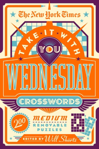 New York Times Take It with You Wednesday Crosswords