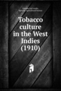 Tobacco culture in the West Indies