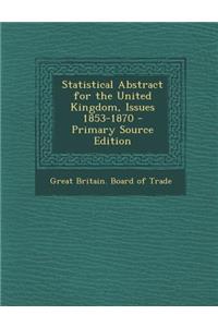 Statistical Abstract for the United Kingdom, Issues 1853-1870