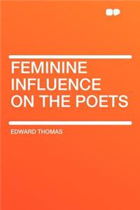 Feminine Influence on the Poets